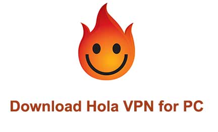 Download Hola VPN for PC