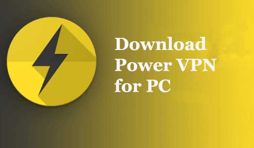 Download Power VPN for PC