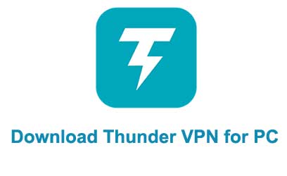 Download Thunder VPN for PC