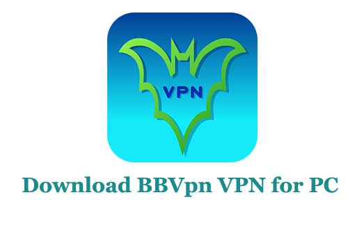 Download BBVpn VPN for PC