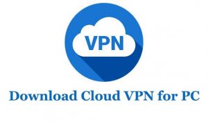 download cloud vpn for mac free