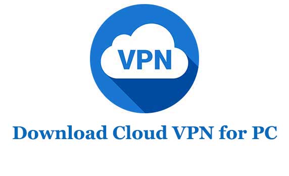 Download Cloud VPN for PC