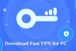 download fast vpn for windows