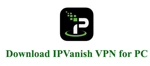ipvanish app for pc
