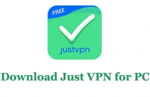 Download Just VPN for PC