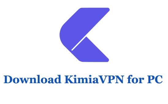 Download KimiaVPN for PC