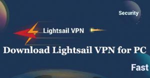 Download Lightsail VPN for PC