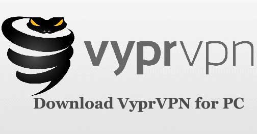 Download VyprVPN for PC