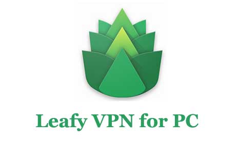 Leafy VPN for PC