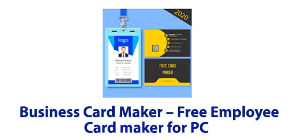 Business Card Maker – Free Employee Card maker for PC