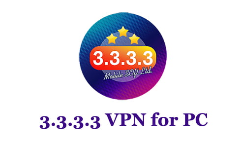 Download 3.3.3.3 VPN for PC