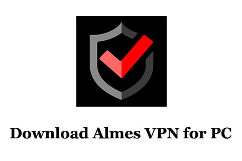 Download Almes VPN for PC
