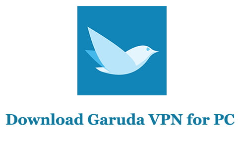 Download Garuda VPN for PC