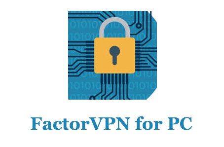FactorVPN for PC