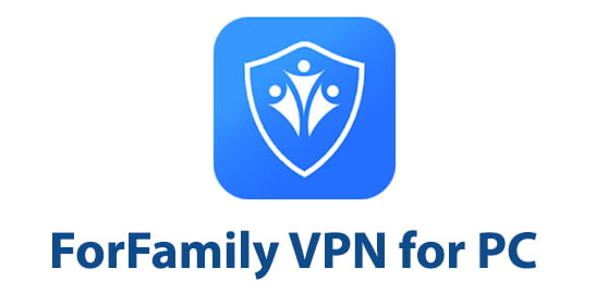 ForFamily VPN for PC