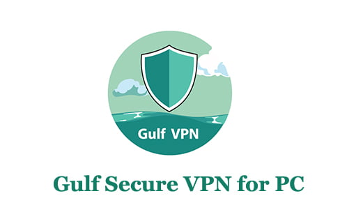 Gulf Secure VPN for PC