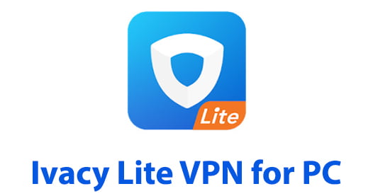 Ivacy Lite VPN for PC