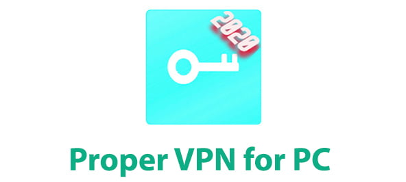 Proper VPN for PC 