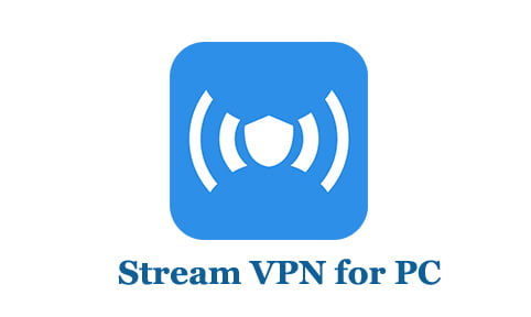 Stream VPN for PC
