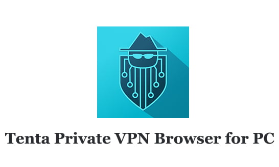 Tenta Private VPN Browser for PC