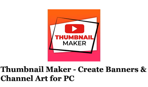 Thumbnail Maker - Create Banners & Channel Art for PC