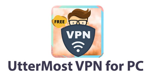 UtterMost VPN for PC
