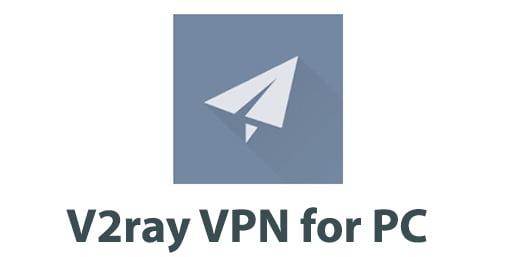 V2ray VPN for PC