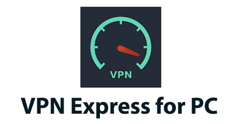 VPN Express for PC