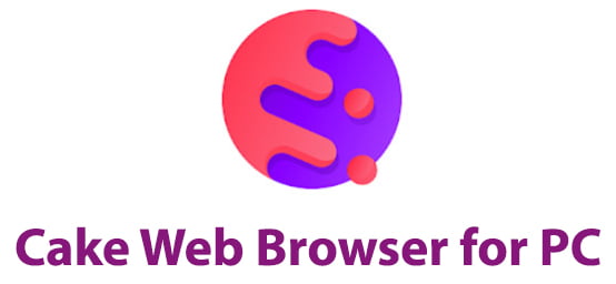 Cake Web Browser for PC