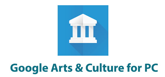 Google Arts & Culture for PC