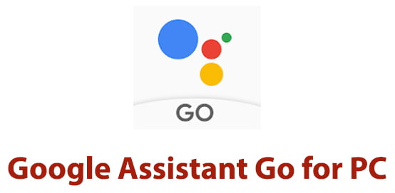 Google Assistant Go for PC