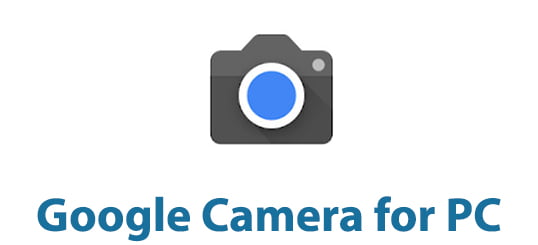 Google Camera for PC