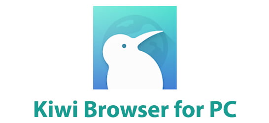 Kiwi Browser for PC