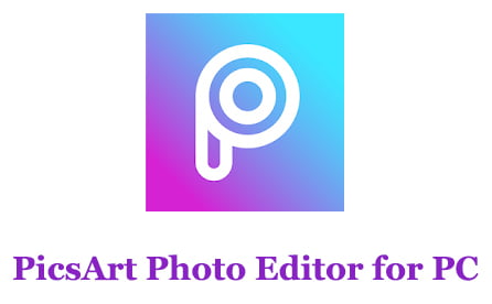 PicsArt Photo Editor for PC