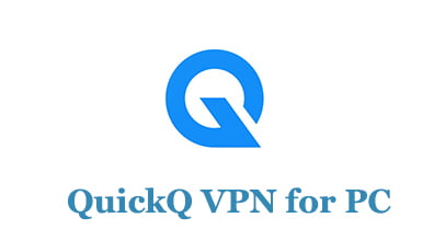 QuickQ VPN for PC