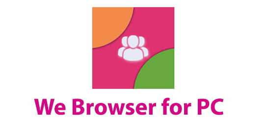 We Browser for PC