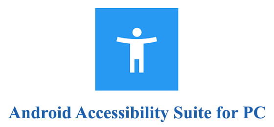 Android Accessibility Suite for PC