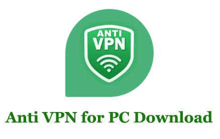 Anti VPN for PC