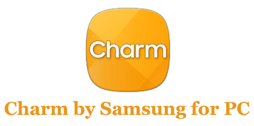 Charm by Samsung for PC