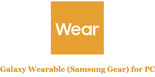 Galaxy Wearable (Samsung Gear) for PC
