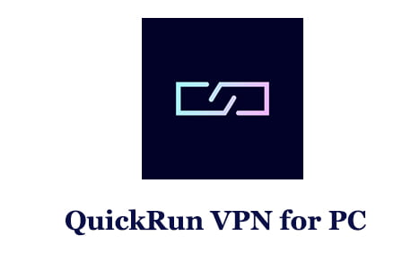 QuickRun VPN for PC