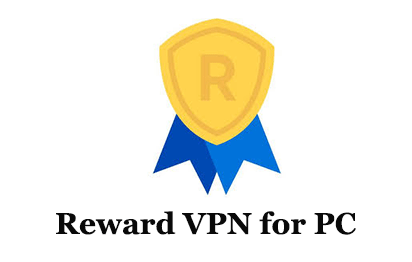 Reward VPN for PC