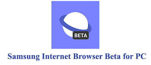 Samsung Internet Browser Beta for PC