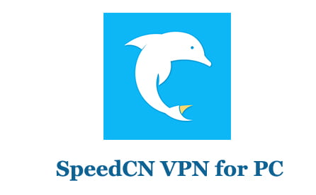SpeedCN VPN for PC