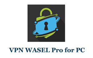 VPN WASEL Pro for PC