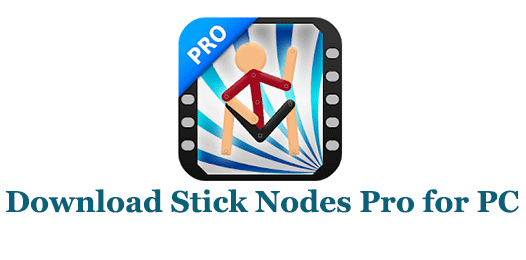 Download Stick Nodes Pro for PC (Windows and Mac)