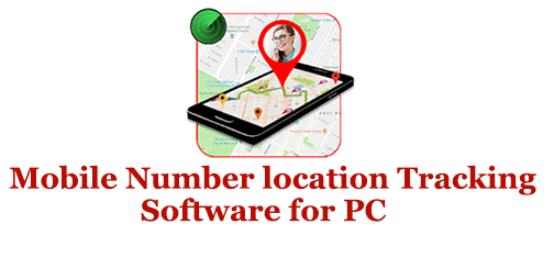 Mobile Number location Tracking Software for PC (Windows and Mac)
