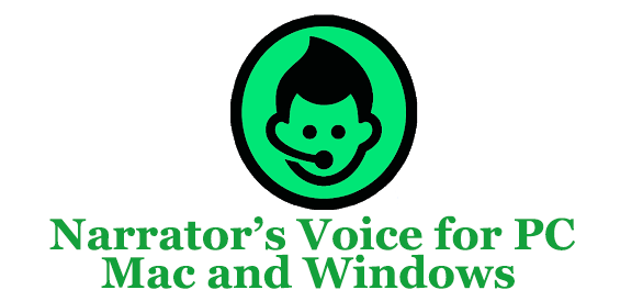 Narrator’s Voice for PC Mac and Windows