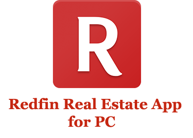 How to Download Redfin Real Estate App for PC 