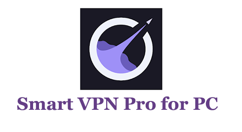 Smart VPN Pro for PC